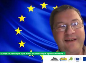 L'Europe est dans le pré | Webinaire Quel avenir pour la Politique Agricole Commune